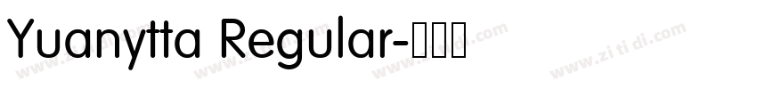 Yuanytta Regular字体转换 Yuanytta Regular字体转换